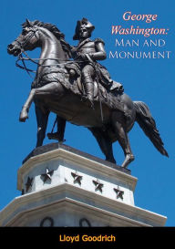 George Washington: Man and Monument Marcus Cunliffe Author