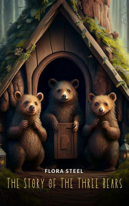 The Story of The Three Bears Flora Steel Author