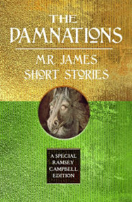 The Damnations: M.R. James Short Stories M.R. James Author