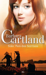 Sião PaÃs dos Sorrisos Barbara Cartland Author