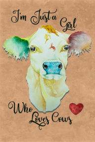 I'm Just a Girl Who Loves Cows: Composition Book 120 Pages Blank Journal Diary Habit Journal - Fred West