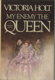 My Enemy, the Queen Victoria Holt Author