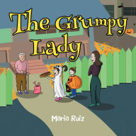 The Grumpy Lady Maria Ruiz Author