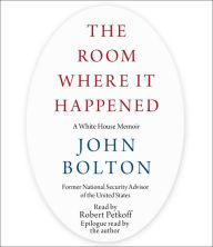 The Room Where It Happened: A White House Memoir John Bolton Author