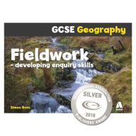 Gcse Geography: Fieldwork - Developing Enquiry Skills Simon Ross Author