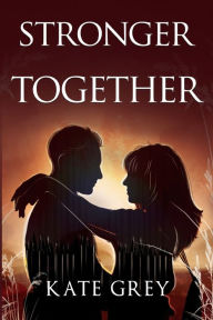 Stronger Together Kate Grey Author