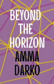 Beyond the Horizon Amma Darko Author