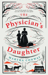 The Physician's Daughter Martha Conway Author