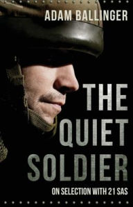 The Quiet Soldier Adam Ballinger Author