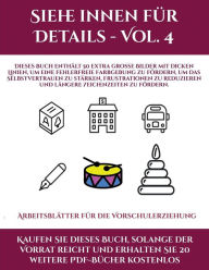 Arbeitsblätter für die Vorschulerziehung (Siehe innen für Details - Vol. 4): Dieses Buch enthält 50 extra große Bilder mit dicken Linien, um eine fehl