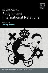 Handbook on Religion and International Relations Jeffrey Haynes Editor
