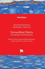 Extracellular Matrix: Developments and Therapeutics Miroslav Blumenberg Editor