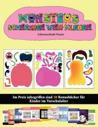 Scherenschnitt Praxis: (20 Vollfarbige Kindergarten-Arbeitsblatter Zum Ausschneiden Und Einfugen-Monster)