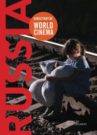 Directory of World Cinema: Russia Birgit Beumers Editor