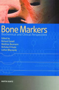 Bone Markers: Biochemical and Clinical Perspectives Matthias Baumann Author