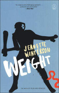 Weight: The Myth of Atlas and Heracles Jeanette Winterson Author