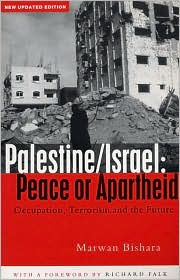 Palestine/Israel: Peace or Apartheid: Prospects for Resolving the Conflict Marwan Bishara Author