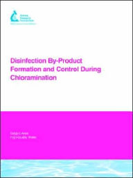 Disinfection By-Product Formation And Control During Chloramination Gerald E. Speitel Jr Author