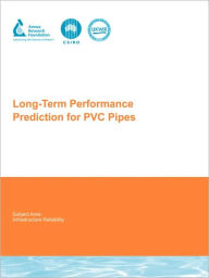 Long-Term Performance Prediction for PVC Pipes Stewart Burn Editor