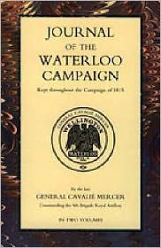 JOURNAL OF THE WATERLOO CAMPAIGN - General Cavalie Mercer