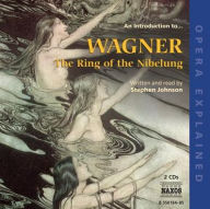 An Introduction To... Wagner: The Ring of the Nibelung - Stephen Johnson