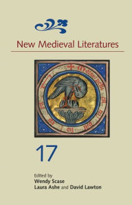 New Medieval Literatures 17 Wendy Scase Editor