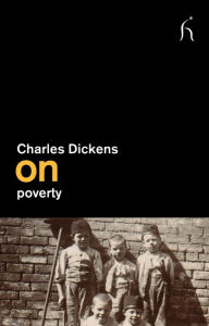 On Poverty - Charles Dickens