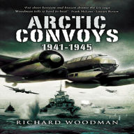 Arctic Convoys 1941-1945 Richard Woodman Author