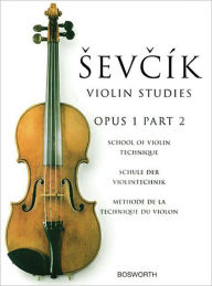 Sevcik Violin Studies - Opus 1, Part 2: School of Violin Technique Otakar Sevcik Author