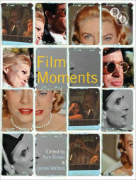 Film Moments: Criticism, History, Theory James Walters Editor