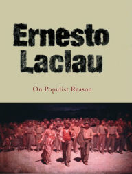 On Populist Reason Ernesto Laclau Author