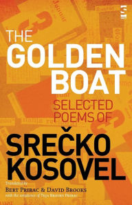 The Golden Boat: Selected Poems of Srecko Kosovel Srecko Kosovel Author