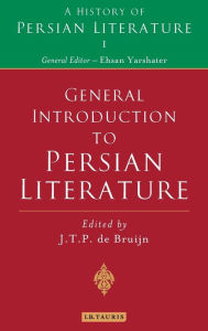 General Introduction to Persian Literature J.T.P. Bruijn Editor