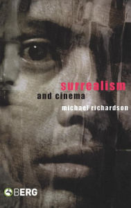 Surrealism and Cinema Michael Richardson Author