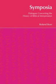 Symposia: Dialogues Concerning the History of Biblical Interpretation Roland Boer Author