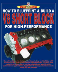 How to Blueprint & Build a V8 Short Block for High-Performance Des Hammill Author