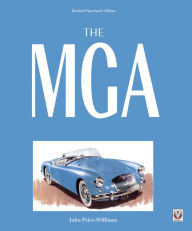 The MGA: Revised Paperback Edition John Price Williams Author