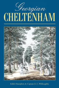 Georgian Cheltenham - Edith Humphris