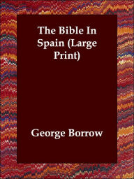 The Bible In Spain - George Borrow