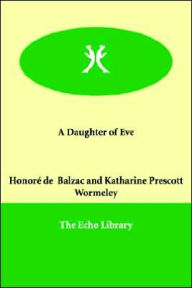 A Daughter of Eve Honore de Balzac Author