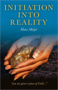 Initiation into Reality - Hans Meijer