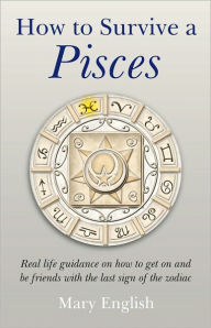 How To Survive A Pisces Mary English Author