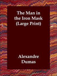 The Man in the Iron Mask Alexandre Dumas Author