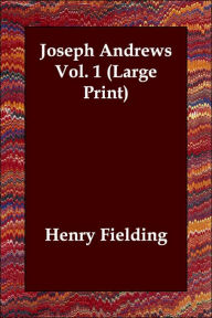 Joseph Andrews Vol. 1 Henry Fielding Author