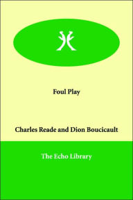 Foul Play Charles Reade Author