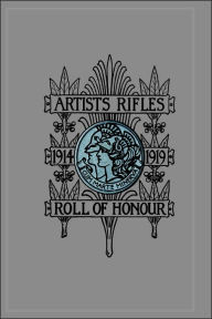 Artists Rifles. Regimental Roll Of Honour And War Record 1914-1919 - Compiled And Ed By S.Stagoll Higham