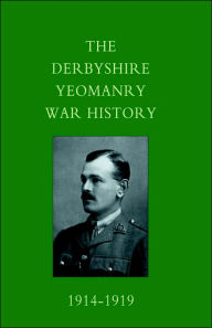 Derbyshire Yeomanry War History, 1914-1919 G. A. Strutt Author
