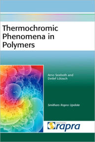Thermochromic Phenomena In Polymers - Arno Seeboth