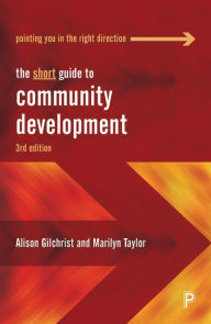 The short guide to community development - Alison Gilchrist