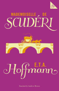 Mademoiselle de Scudéri E.T.A. Hoffmann Author